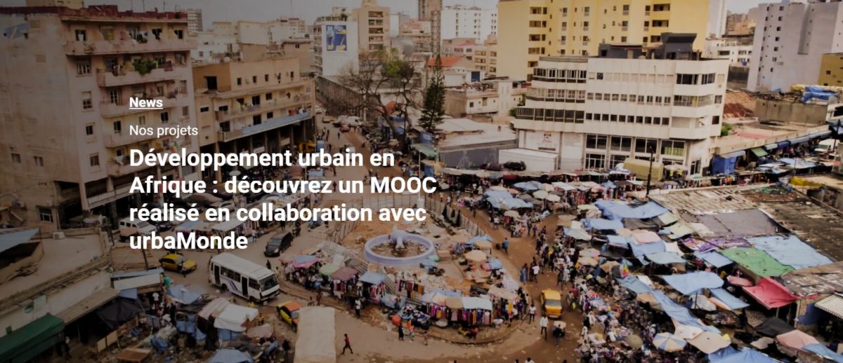 Développement urbain en Afrique : découvrez un MOOC réalisé en collaboration avec urbaMonde